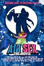 Watch Air Sex: The Movie Xmovies8