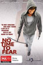 Watch No Time to Fear Xmovies8