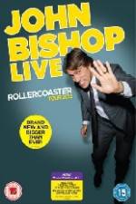 Watch John Bishop Live - Rollercoaster Xmovies8