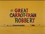 Watch The Great Carrot-Train Robbery (Short 1969) Xmovies8