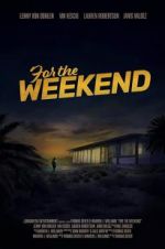 Watch For the Weekend Xmovies8