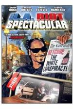 Watch The LA Riot Spectacular Xmovies8