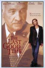 Watch The Last Good Time Xmovies8