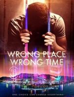 Watch Wrong Place Wrong Time Xmovies8