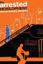 Watch The Arrested Development Documentary Project Xmovies8