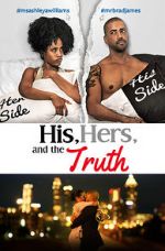 Watch His, Hers & the Truth Xmovies8