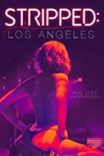 Watch Stripped: Los Angeles Xmovies8