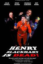 Watch Henry Blackhart Is Dead Xmovies8