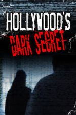 Watch Hollywood's Dark Secret Xmovies8