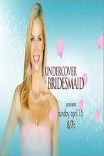 Watch Undercover Bridesmaid Xmovies8