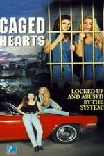 Watch Caged Hearts Xmovies8