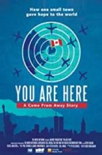 Watch You Are Here: A Come From Away Story Xmovies8