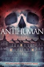 Watch Antihuman Xmovies8
