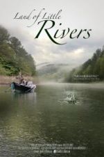 Watch Land Of Little Rivers Xmovies8
