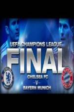 Watch UEFA Champions Final Bayern Munich Vs Chelsea Xmovies8