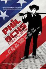 Watch Phil Ochs There But for Fortune Xmovies8