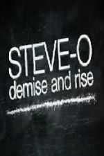 Watch Steve-O: Demise and Rise Xmovies8