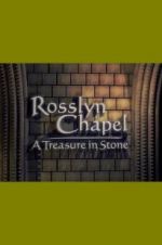 Watch Rosslyn Chapel: A Treasure in Stone Xmovies8