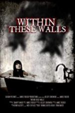 Watch Within These Walls Xmovies8