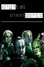 Watch Digital Dissidents Xmovies8