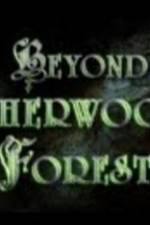Watch Beyond Sherwood Forest Xmovies8