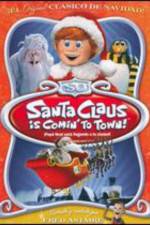 Watch Santa Claus Is Coming to Town! Xmovies8