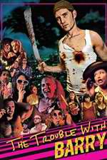 Watch The Trouble with Barry Xmovies8