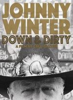 Watch Johnny Winter: Down & Dirty Xmovies8