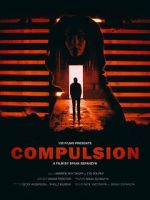 Watch Compulsion (Short 2017) Xmovies8