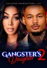 Watch Gangster\'s Daughter 2 Xmovies8