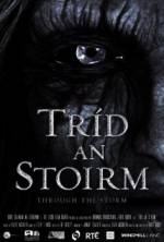 Watch Tríd an Stoirm Xmovies8