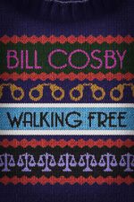 Watch Bill Cosby: Walking Free Xmovies8