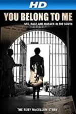 Watch You Belong to Me: Sex, Race and Murder in the South Xmovies8