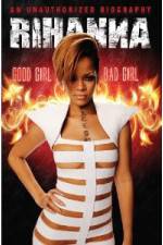 Watch Rihanna: Good Girl, Bad Girl Xmovies8