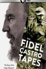 Watch The Fidel Castro Tapes Xmovies8