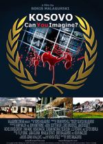 Watch Kosovo: Can You Imagine? Xmovies8