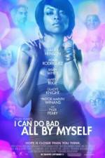 Watch I Can Do Bad All by Myself Xmovies8