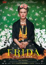 Watch Frida. Viva la Vida Xmovies8