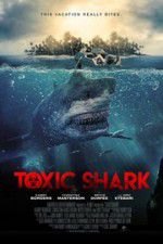 Watch Toxic Shark Xmovies8