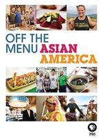 Watch Off the Menu: Asian America Xmovies8