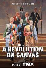 Watch A Revolution on Canvas Xmovies8