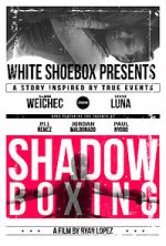Watch Shadow Boxing Xmovies8