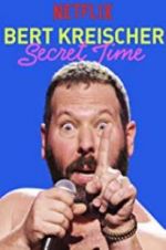 Watch Bert Kreischer: Secret Time Xmovies8