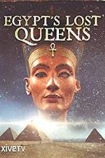 Watch Egypt\'s Lost Queens Xmovies8