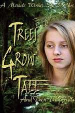 Watch Trees Grow Tall and Then They Fall Xmovies8