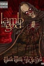 Watch Lamb of God: Walk With Me in Hell Xmovies8