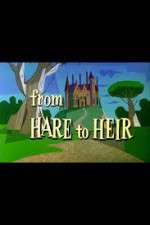 Watch From Hare to Heir Xmovies8