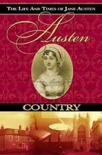 Watch Austen Country: The Life & Times of Jane Austen Xmovies8