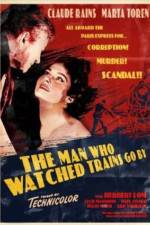 Watch The Man Who Watched Trains Go By Xmovies8