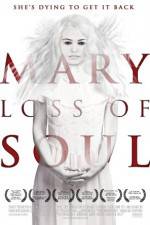 Watch Mary Loss of Soul Xmovies8